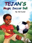 Luber, Ken - Tejan's Magic Soccer Ball