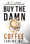 Mix, Janine - Mix, J: Buy the Damn Coffee