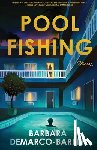 Barrett, Barbara DeMarco - Pool Fishing Stories