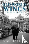 Hayden, A. M - Old World Wings