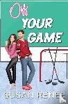 Renee, Susan - Off Your Game
