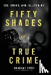 Fifer, Douglas - Fifer, D: Fifty Shades of True Crime