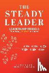 Williamson, Schuyler - The Steady Leader: Leadership Models That Bring Clarity to Chaos