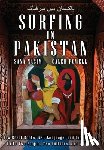 Nasim, Sana - Surfing in Pakistan: How Great Books, Art, Language, and the Internet Unite Two People, Two Cultures, and All of Us