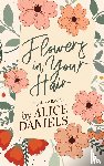 Daniels, Alice - Daniels, A: Flowers in Your Hair