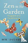Sakamoto, Miki - Zen in the Garden: The Japanese Art of Peaceful Gardening