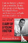 Shehab, Ezzideen - Diary of a Young Doctor: Notes from the Genocide in Gaza