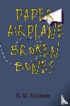 Shifman, R. B. - Paper Airplane, Broken Bones
