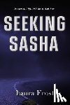 Frost, Laura - Seeking Sasha