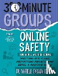 Cassada Lohmann, Raychelle - 30-Minute Groups: Online Safety: Spotting Red Flags, Protecting Privacy, and Being a Positive Voice