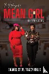 Hollis, Tracey - The Making of A Mean Girl in Ministry