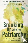 Herrmann, Susan L. - Breaking Up with the Patriarchy