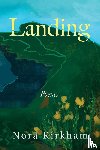 Kirkham, Nora - Landing