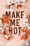 Leigh, Ember - Make Me Hot (Alternate Paperback)