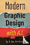 Hettinger, Neal - Modern Graphic Design with AI