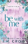 Croix, Jh - Be With Me