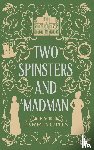 Tarrington, Eve - Two Spinsters and a Madman