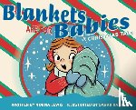 Lewis, Norma - Blankets Are for Babies: A Christmas Tale