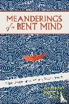 Hideaki, Gordon N Hideaki - Meanderings of a Bent Mind