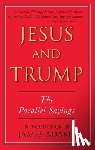 Adams, James - Jesus and Trump: The Parallel Sayings