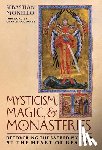 Morello, Sebastian, Coulombe, Charles - Mysticism, Magic, and Monasteries