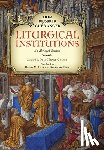 Guéranger, Dom Prosper - Liturgical Institutions: An Abridged Edition