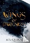 Quinn, M. S. - Wings of Darkness: A Dark Romantasy (Book 2)