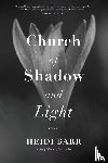 Barr, Heidi - Church of Shadow and Light