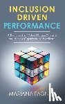 Fagnilli, Mariana - Inclusion Driven Performance: A Framework to Unlock Human Potential and Achieve Organizational Excellence