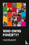 Burt, Martín - Who Owns Poverty?
