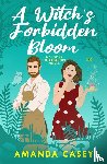 Casey, Amanda W - A Witch's Forbidden Bloom