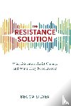 Silver, Becca - The Resistance Solution