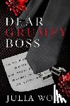 Wolf, Julia - Dear Grumpy Boss