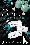 Wolf, Julia - P.S. You're Intolerable