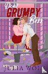 Wolf, Julia - Dear Grumpy Boss