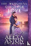 Aston, Alexa - The Marquess' Quest for Love