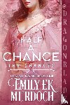 Murdoch, Emily Ek - Half a Chance