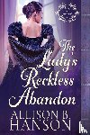 Hanson, Allison B. - The Lady's Reckless Abandon