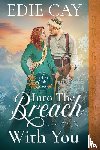Cay, Edie - Into the Breach With You