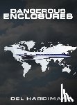 Hardiman, Del - Dangerous Enclosures