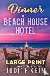 Keim, Judith - Dinner at The Beach House Hotel