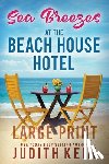 Keim, Judith - Sea Breezes at The Beach House Hotel