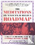Aurelius, Marcus - The Meditations by Marcus Aurelius Roadmap: A Daily Workbook for Modern Stoics