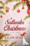 Beach, Laurie - A Saltwater Christmas