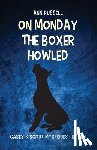 Russell, Ann - On Monday the Boxer Howled