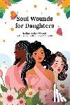 Diane, Kellie - Soul Wounds for Daughters