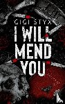 Styx, Gigi - I Will Mend You