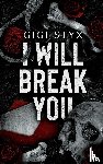 Styx, Gigi - I Will Break you
