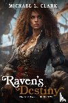 Clark, Michael L - Raven's Destiny
