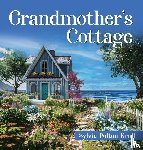 Pelton Kroll, Sylvia - Grandmother's Cottage